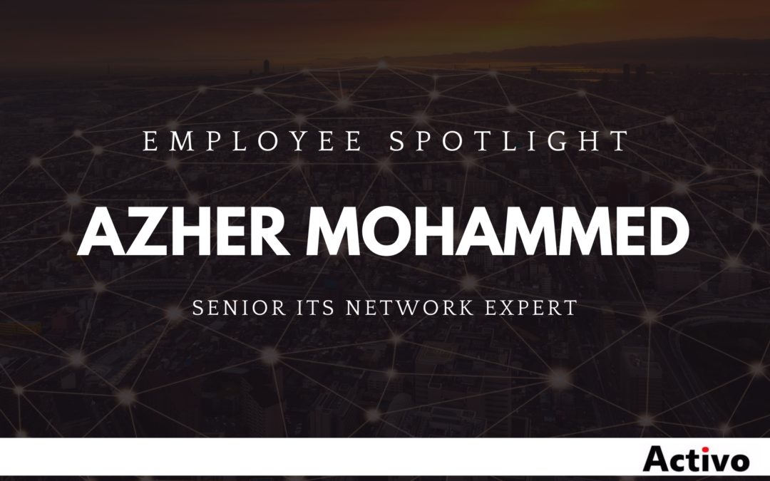 Employee Spotlight: Azher Mohammed
